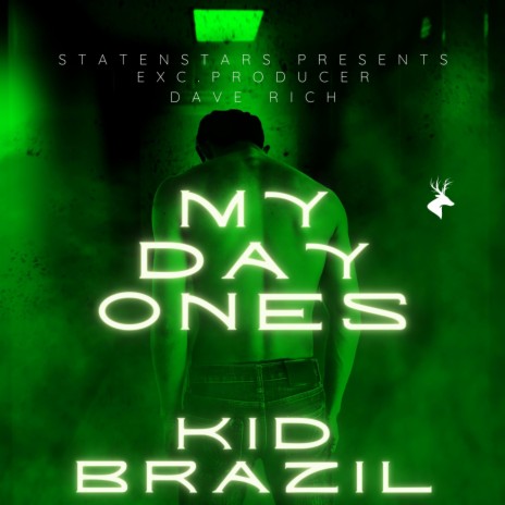 MY DAY ONES ft. Kid Brazil | Boomplay Music