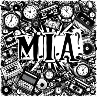 M.I.A.? lyrics | Boomplay Music