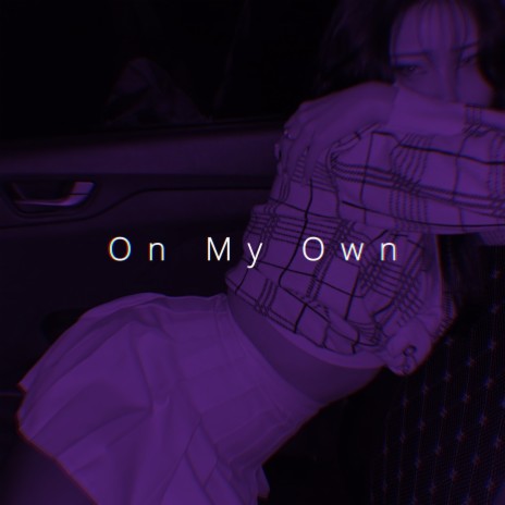On My Own (Speed) | Boomplay Music