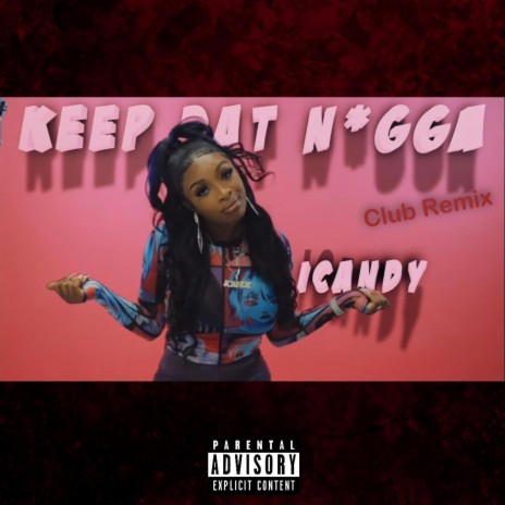 Keep Dat ft. Twinkie & ICandy | Boomplay Music