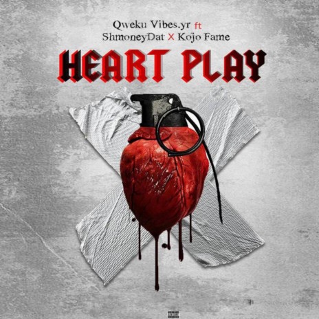 Heart Play ft. Kojo Fame & Shmoney Dat | Boomplay Music