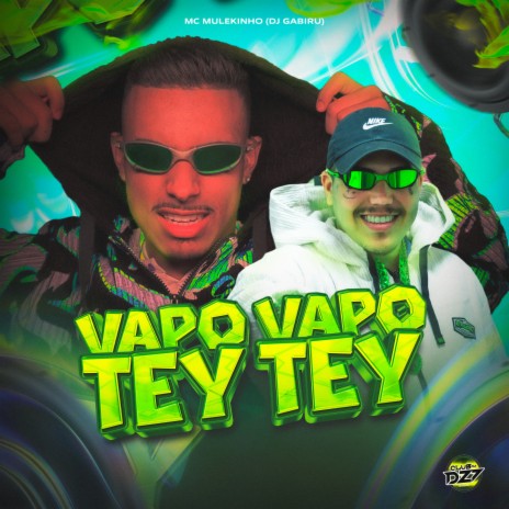 VAPO VAPO TEY TEY ft. Dj Gabiru & CLUB DA DZ7 | Boomplay Music