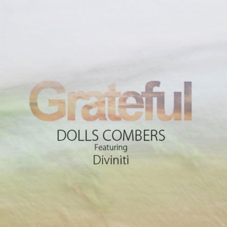 Grateful ft. Diviniti & Brewed Souls | Boomplay Music