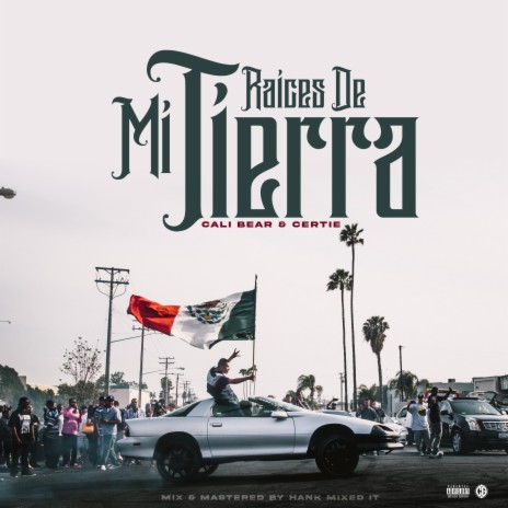 Raices De Mi Tierra ft. Certie | Boomplay Music