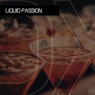 Liquid Passion