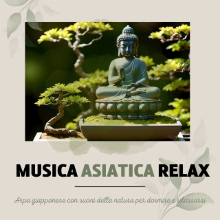 Musica asiatica relax: Arpa giapponese con suoni della natura per dormire e rilassarsi