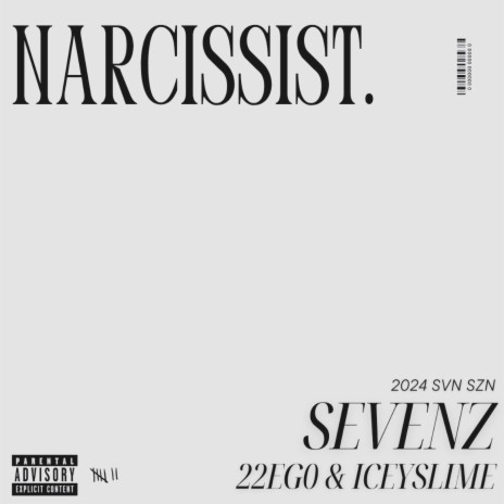 Narcissist ft. 22EG0 & IceySlime | Boomplay Music