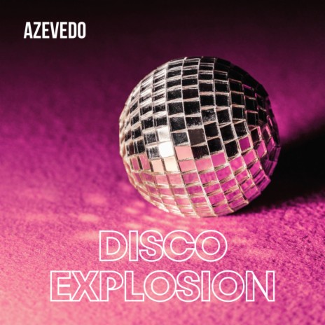 Disco Explosion | Boomplay Music