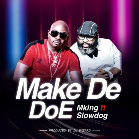 Make De Doe ft. Slowdog