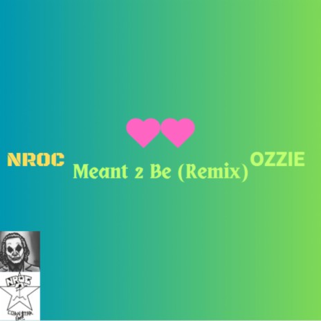 Meant 2 Be (Remix) ft. OZZIE