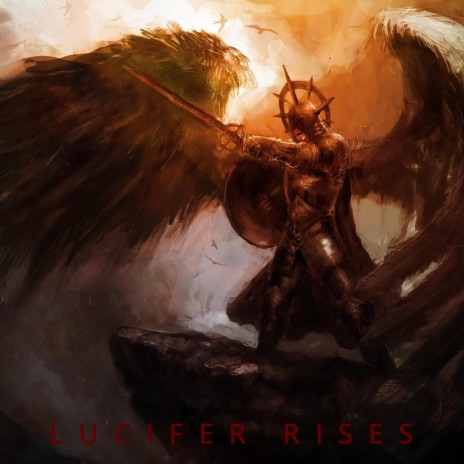Lucifer Rises | Boomplay Music