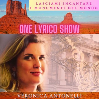 Lasciami incantare i monumenti del mondo (One lyrico show)