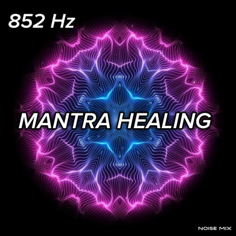 852 Hz Healing Tones