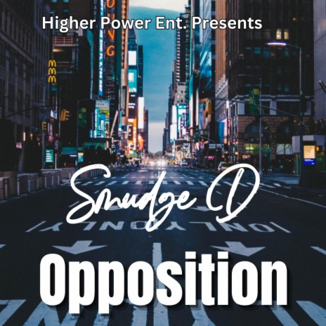 Opposition ft. Smudge D | Boomplay Music