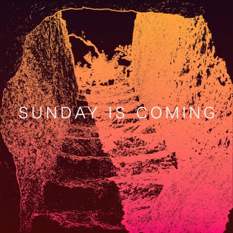 Sunday Is Coming | Boomplay Music