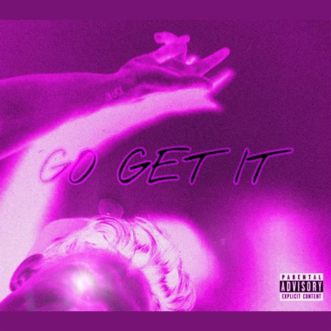 GO GET IT | Boomplay Music