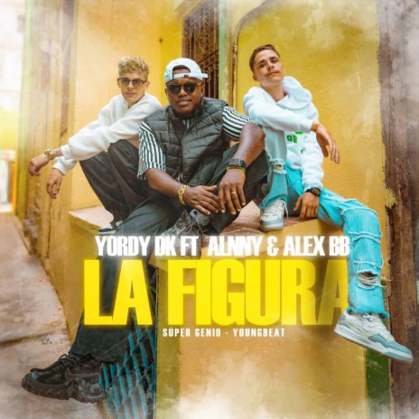 La Figura (Prod. by Super Genio, YoungBeat) ft. Alnny & Alex BB | Boomplay Music