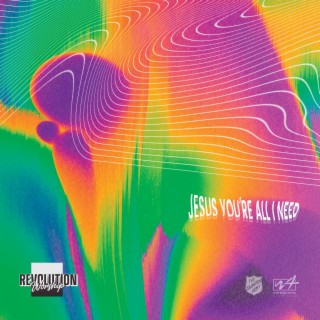Jesus You're All I Need lyrics | Boomplay Music