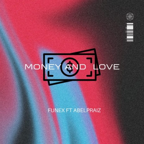 Money and Love ft. Abelpraiz | Boomplay Music