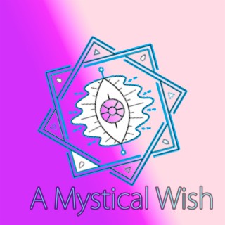A Mystical Wish
