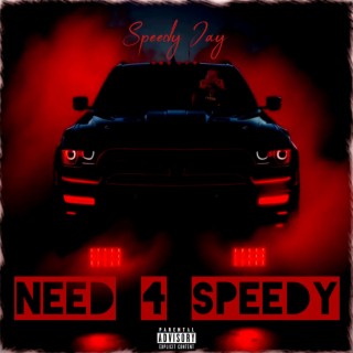 Need 4 Speedy