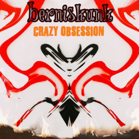 Crazy Obsession | Boomplay Music