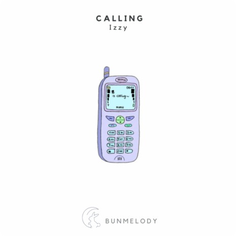 Calling ft. BunMelody | Boomplay Music
