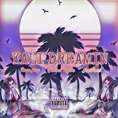 Kali Dreamin' ft. JR JustReal & YellowTapee | Boomplay Music