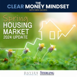 EP 49 - 2024 Spring Housing Market Update - Sebastian Schmoranz
