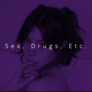 Sex, Drugs, Etc. (Speed)