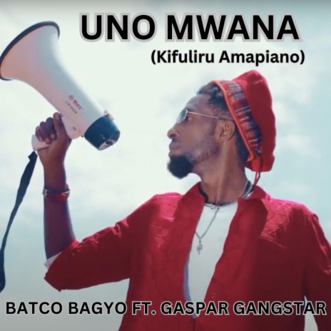 UNO MWANA ft. Batco Bagyo & Gaspar Gangstar