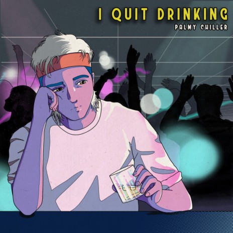 I Quit Drinking | Boomplay Music