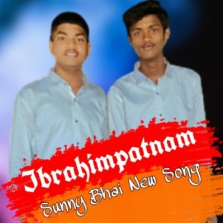Ibrahimpatnam Sunny Bhai New Song