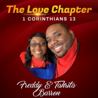 The Love Chapter: 1 Corinthians 13 ft. Tahrita Barron lyrics | Boomplay Music