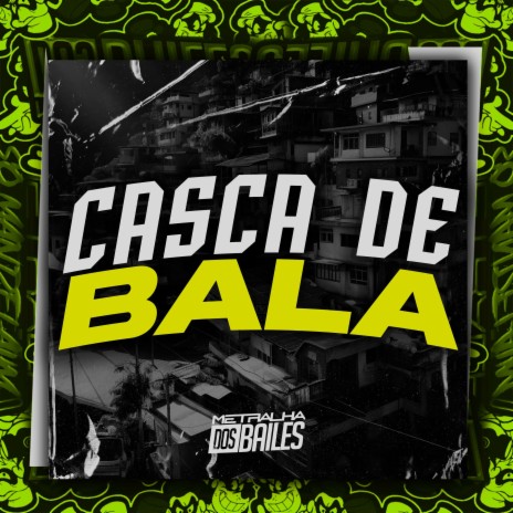 Casca de Bala ft. DJ Miller Oficial | Boomplay Music