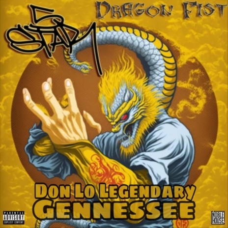 Dragon Fist ft. Don Lo Legendary & Gennessee | Boomplay Music