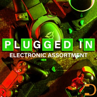 Plugged In: Electronic Assortment