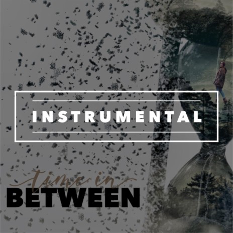 Time in Between (Instrumental) | Boomplay Music