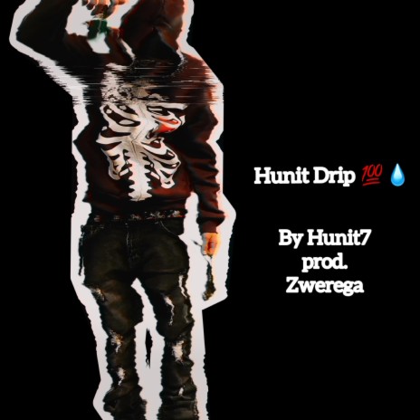 Hunit Drip | Boomplay Music