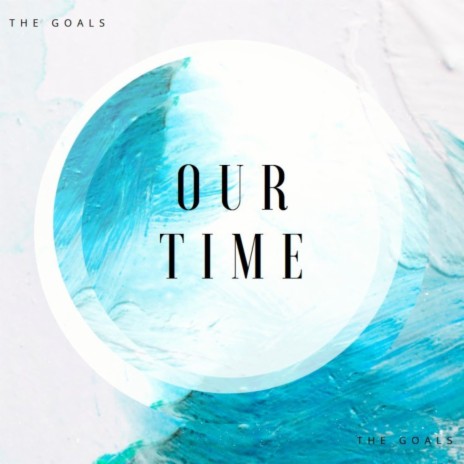 Our Time | Boomplay Music