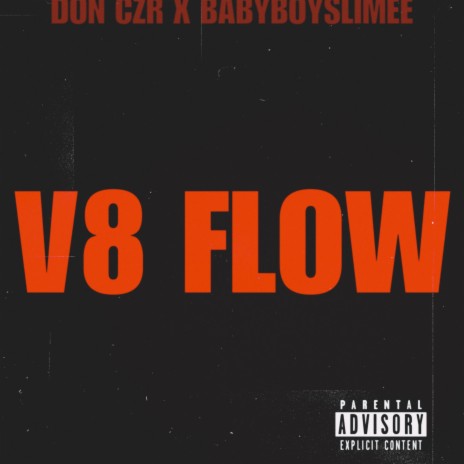 V8 FLOW ft. Babyboyslimee | Boomplay Music