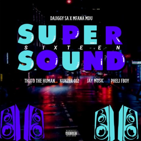 Supersound16 (feat. Kukzer Wadi Piano & Pheli Fboy) | Boomplay Music