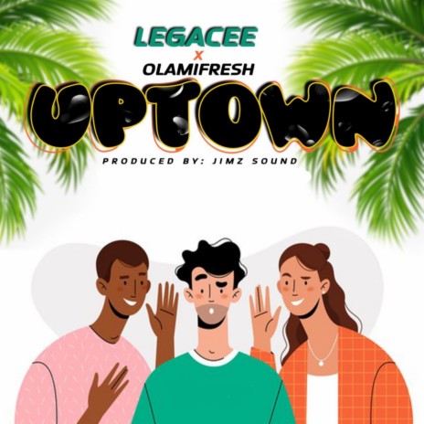 Uptown ft. Olamifresh | Boomplay Music