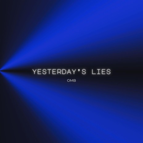 Yesterday's Lies | Boomplay Music