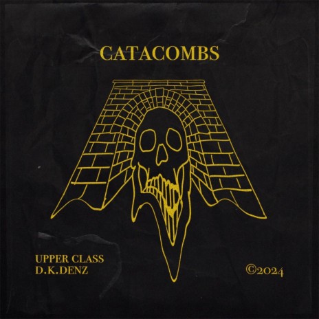 CATACOMBS ft. D.K.denz | Boomplay Music