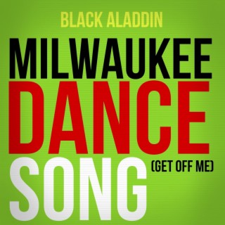 Milwaukee Dance Song