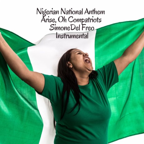 Nigerian National Anthem - Arise, Oh Compatriots (Instrumental) | Boomplay Music