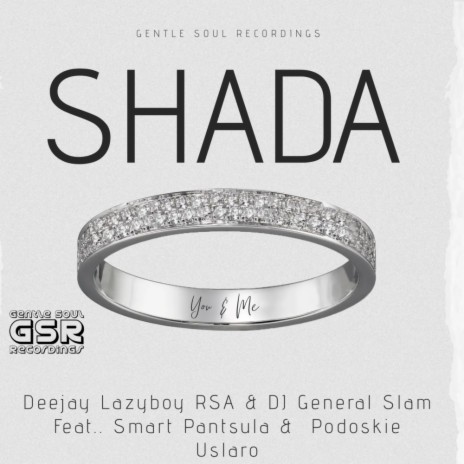 Shada ft. DJ General Slam, Smart Pantsual & Podoskie Uslaro | Boomplay Music