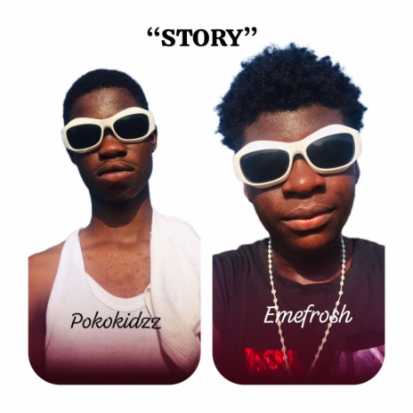 Story ft. Emefrosh x Poco Kidz | Boomplay Music
