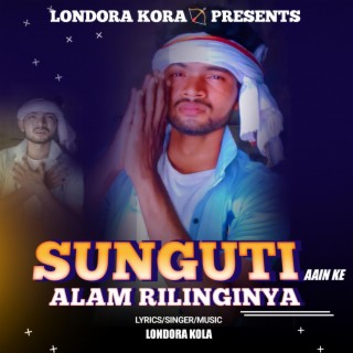 Sunguti Aain Ke Alam Rilinginya (feat. Jagan Singh)